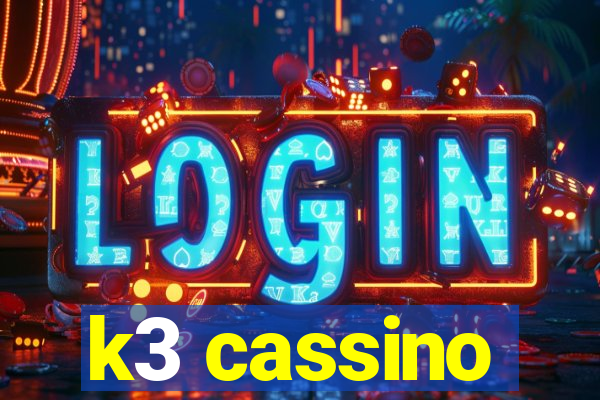 k3 cassino